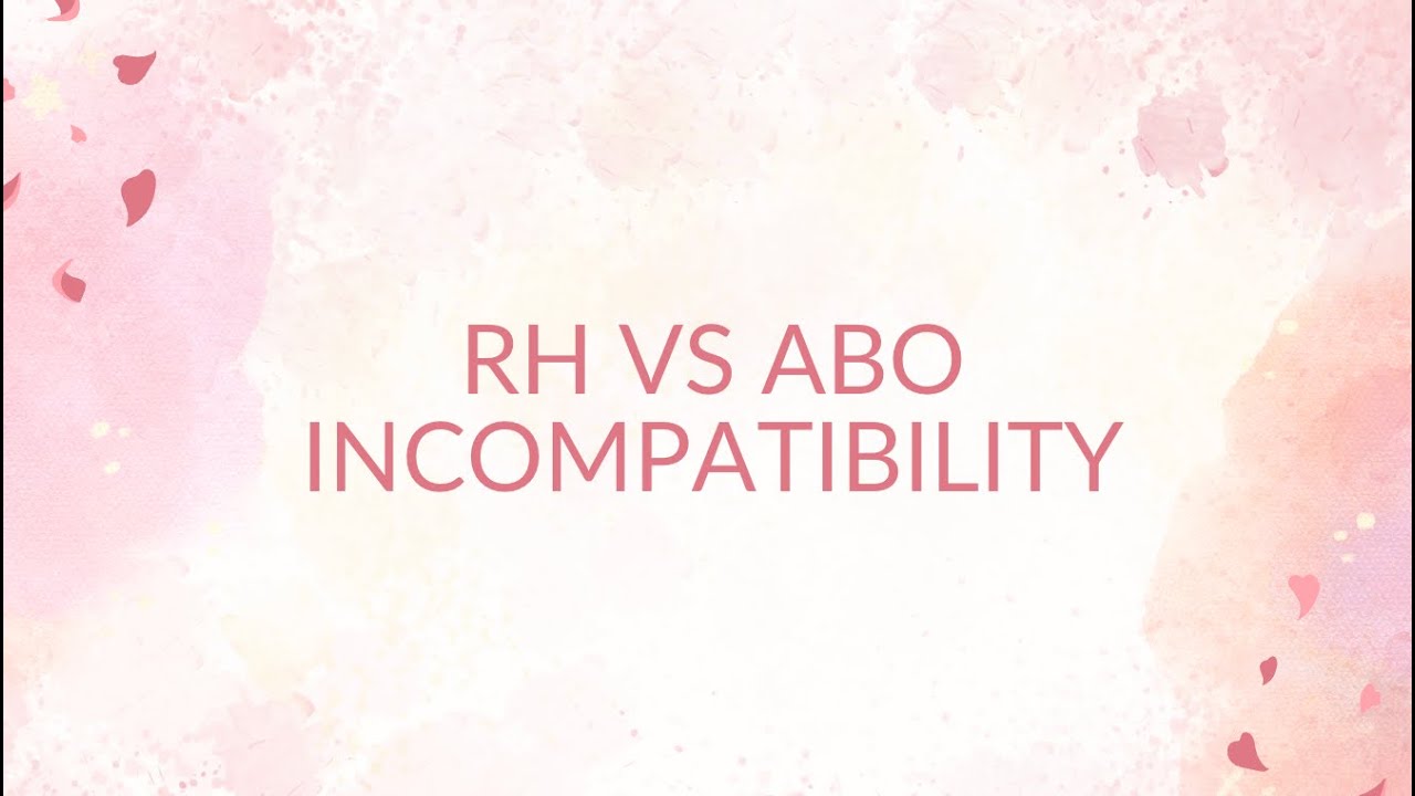 Rh vs ABO Incompatibility