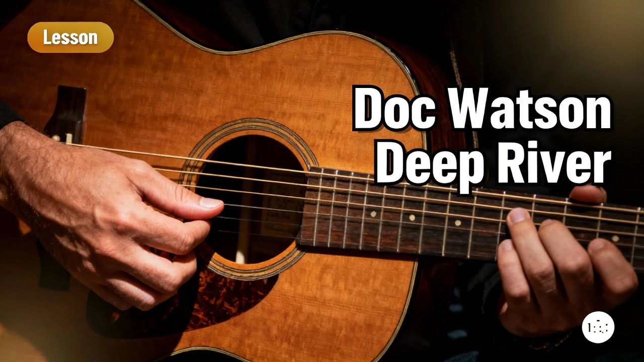 Doc Watson – Deep River Blues | Fingerstyle Guitar Lesson