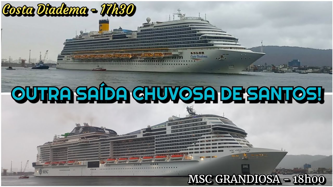 Mais Uma Saída Dupla Chuvosa em Santos - Costa Diadema e MSC Grandiosa - 01/02/2025