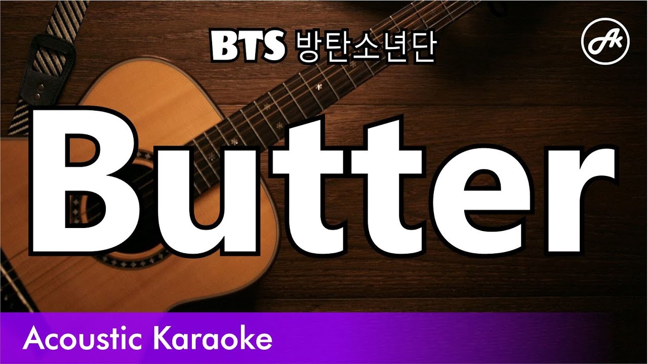 BTS 방탄소년단 - Butter (SLOW karaoke acoustic)