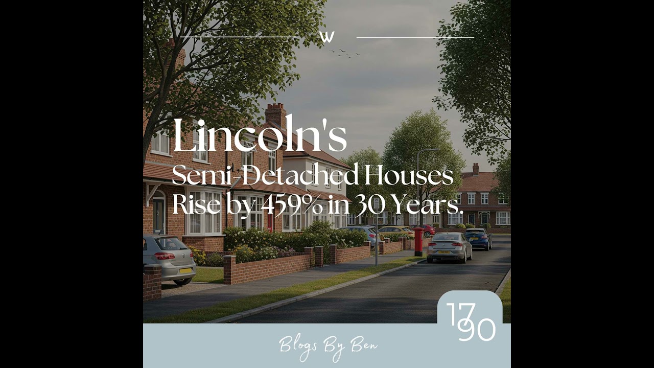 🏡 Lincoln's Semi-Detached Houses Rise by 459% in 30 Years.
