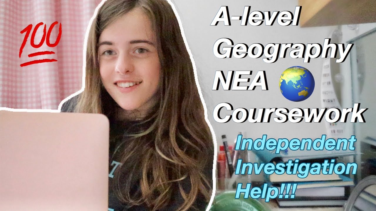 How to get Full Marks in the Edexcel A-level Geography NEA (coursework/ Independent Investigation)