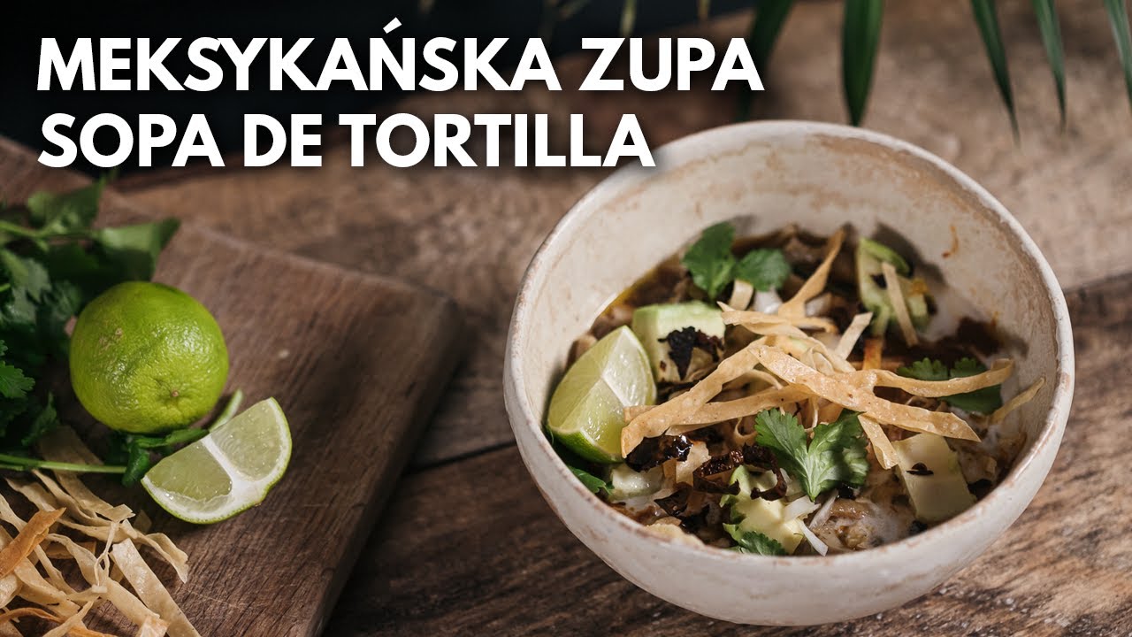 MEKSYKAŃSKA ZUPA - Sopa de tortilla! 🌶️ Idealna na Walentynki i nie tylko | WegeTuba