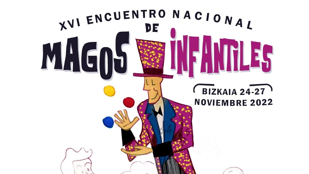 ENCUENTRO NACIONAL MAGOS INFANTILES BIZKAIA 2022