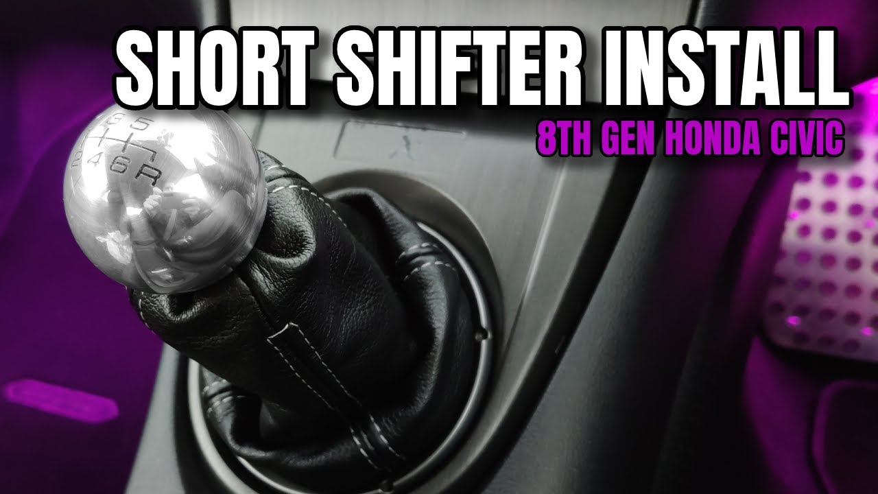 Installing a Short Shifter in my 8th Gen Honda Civic