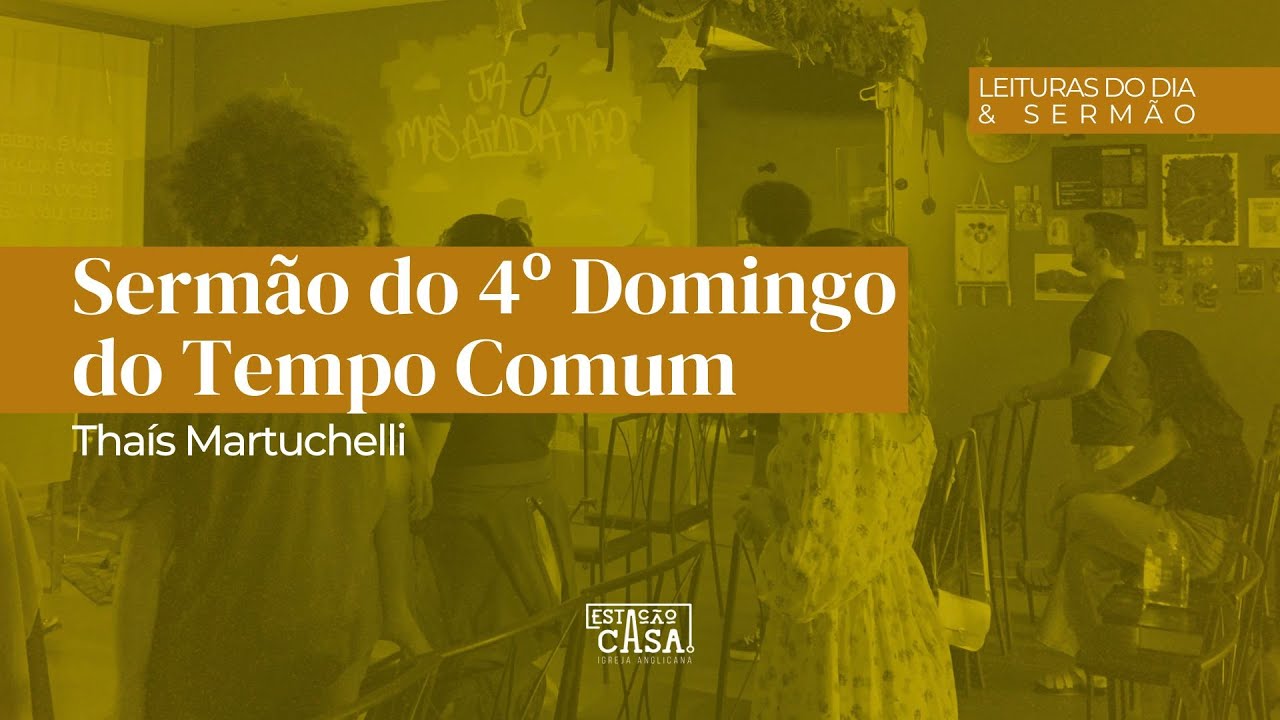 Sermão do 4º Domingo do Tempo Comum - Thaís Martuchelli