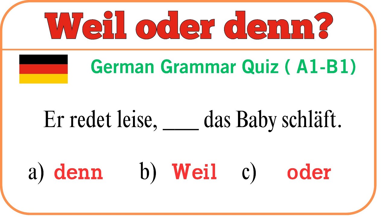 Deutsch lernen: Weil oder denn? Der Unterschied mit Beispielen | A2–B1 Quiz