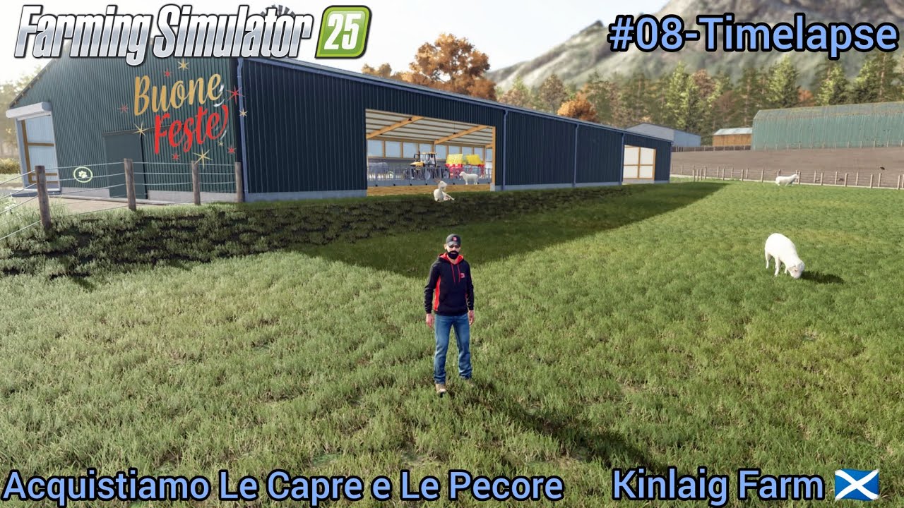 Acquistiamo Le Capre e Le Pecore Kinlaig Farm 🏴󠁧󠁢󠁳󠁣󠁴󠁿#08-Timelapse Farming Simulator 25 Buone Feste 