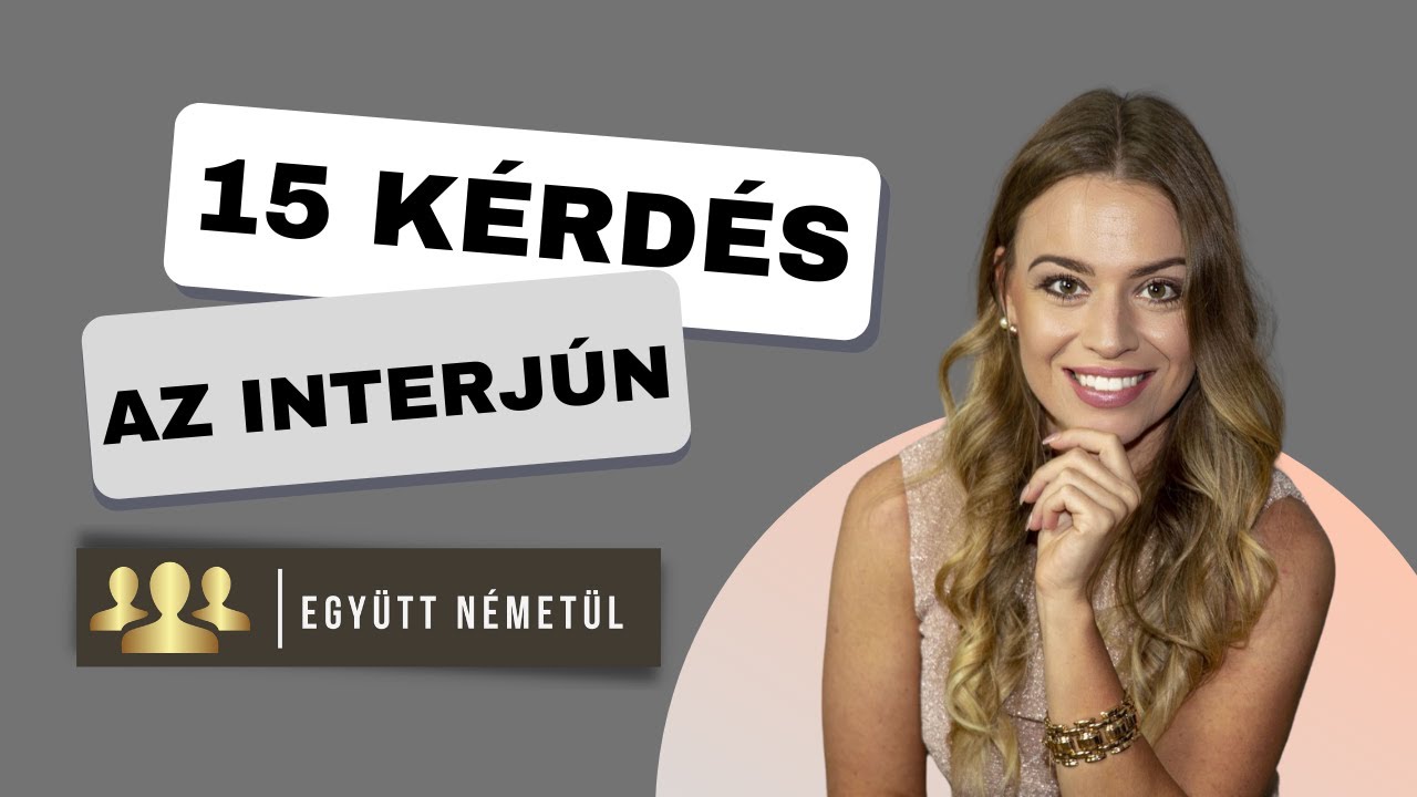 15 Gyakori INTERJÚKÉRDÉS Német Nyelven | Együtt Németül 8