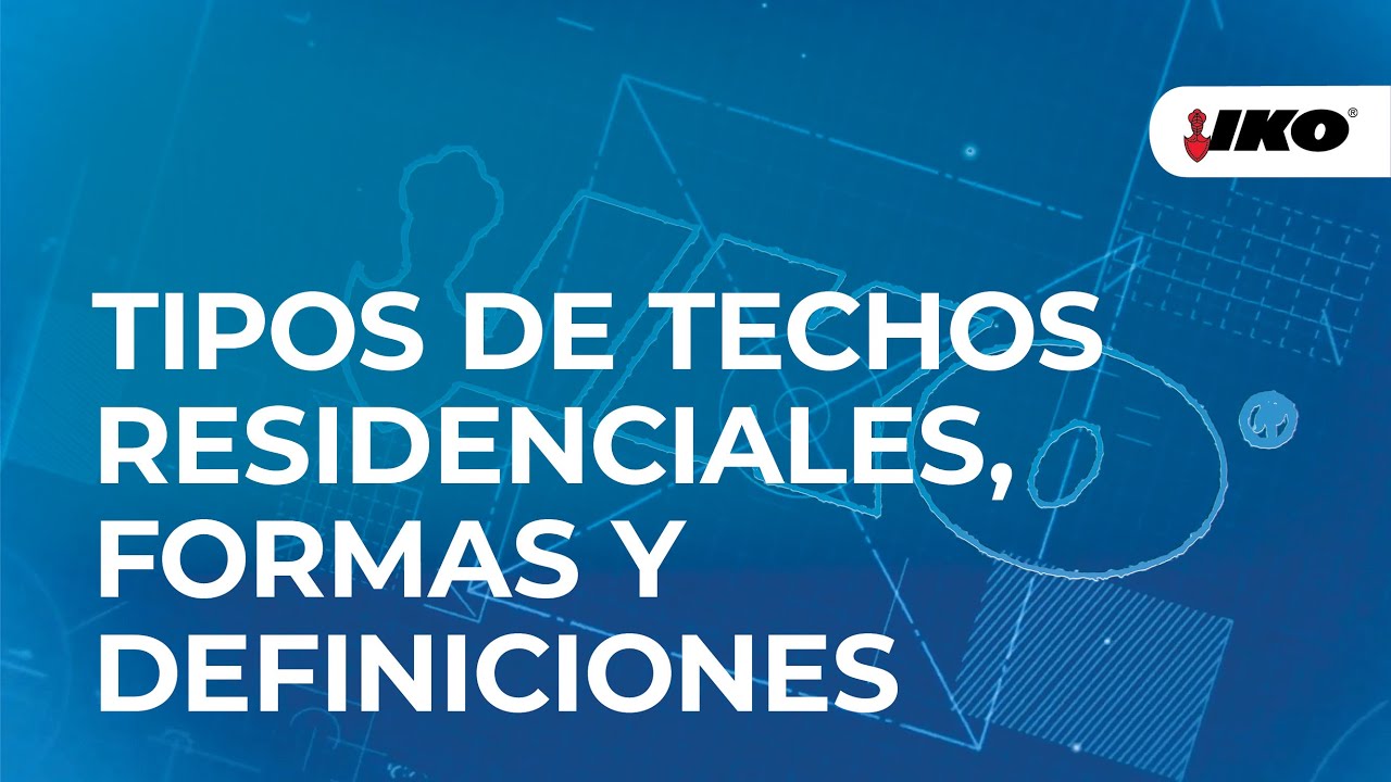 Tipos de Techos Residenciales, Formas y Definiciones