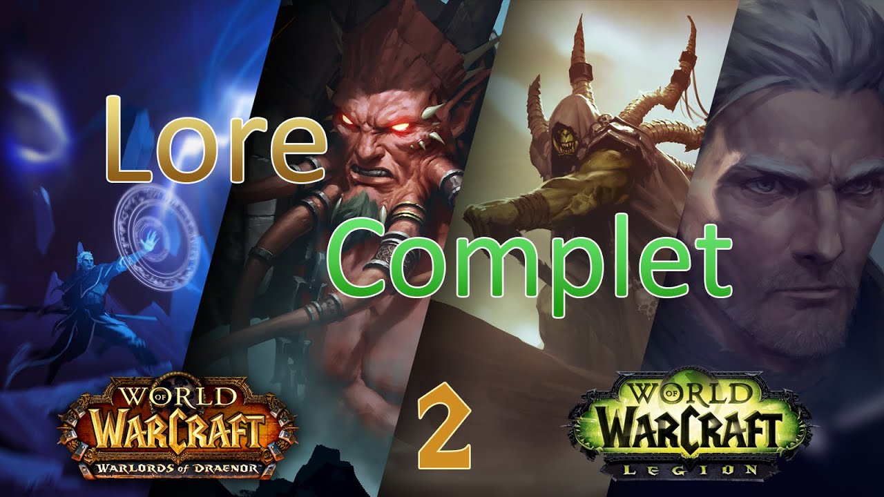 [Histoire Warcraft] Histoire complète de Warcraft - 2 - WoD et la transition Légion