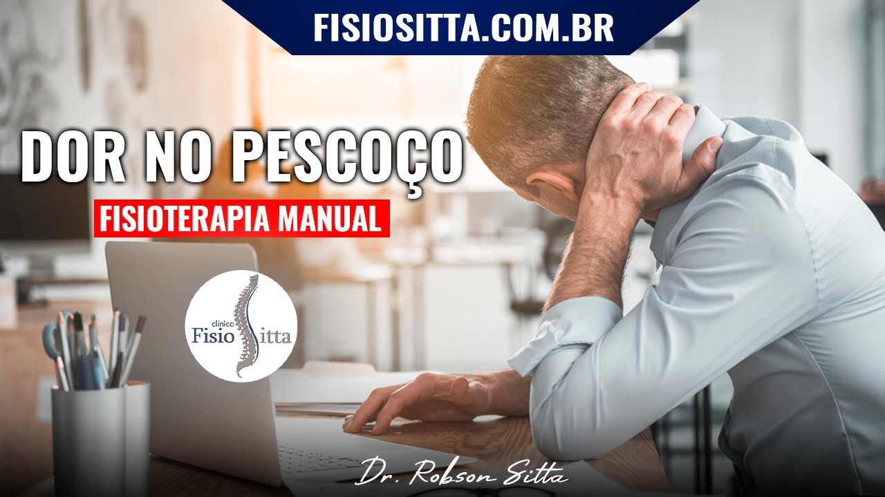CERVICALGIA DOR e RIGIDEZ na COLUNA CERVICAL TERAPIA MANUAL Clínica de Fisioterapia Dr. Robson Sitta