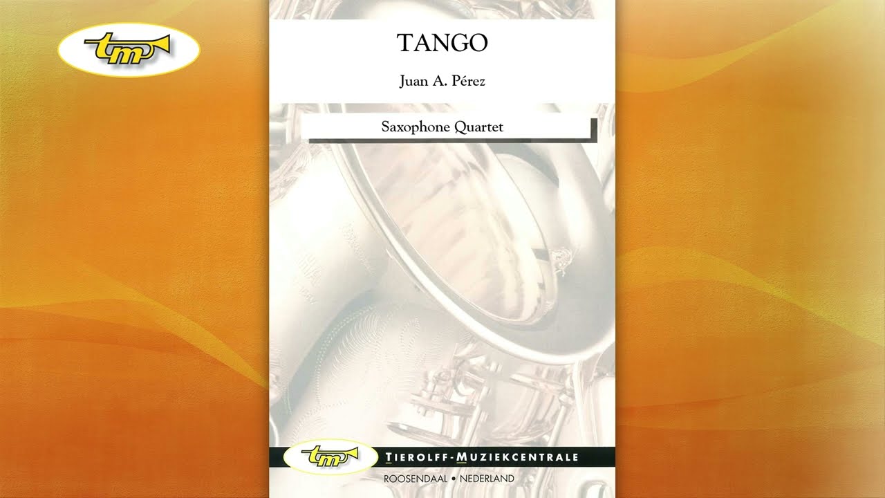 Tango - Saxophone Quartet - P&eacute;rez - Tierolff