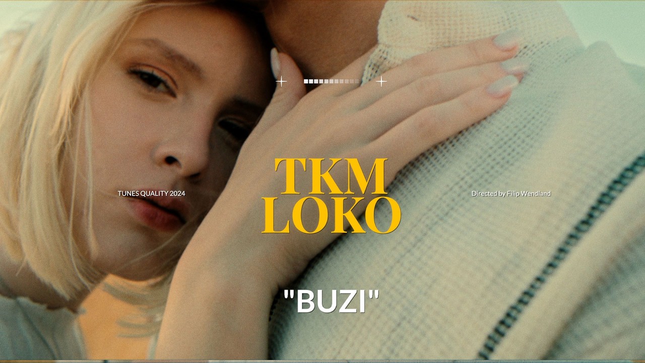 TKM ft. LOKO - BUZI 💋 HIT