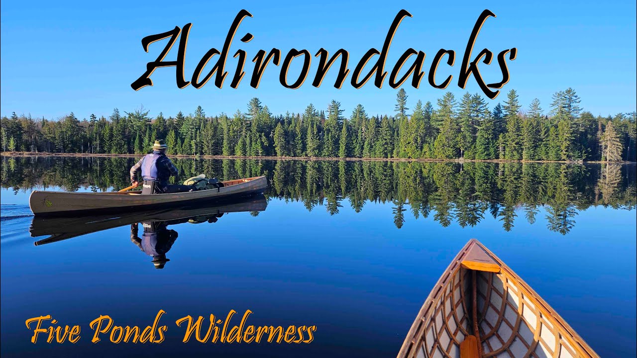 Adirondack Canoe Bushwhack - Five Ponds Wilderness