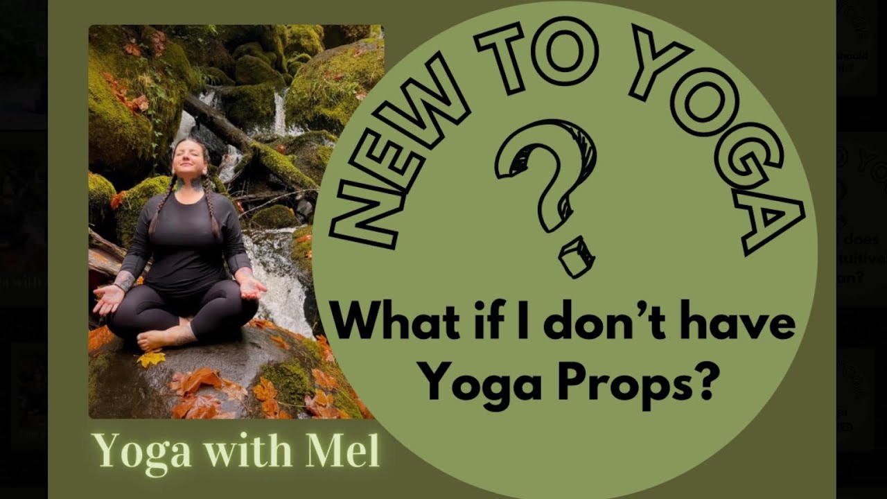 New to Yoga - What if I don&rsquo;t have Yoga Props?
