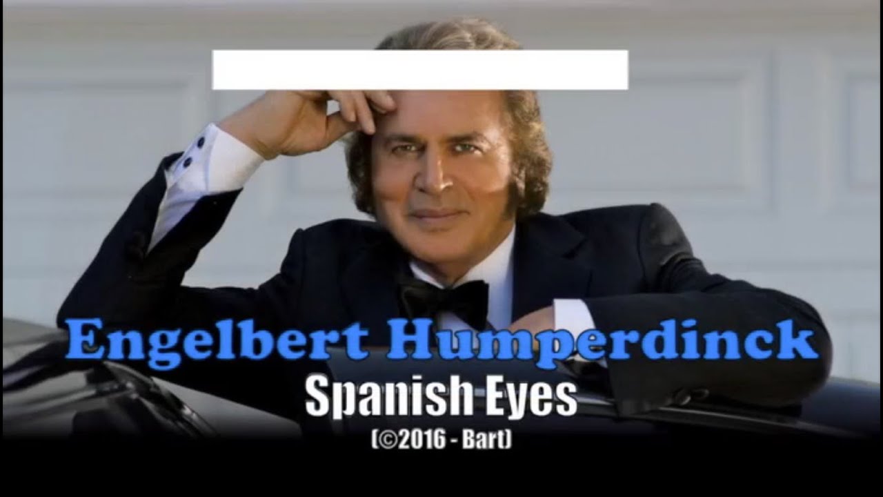 Engelbert Humperdinck - Spanish Eyes (Karaoke)