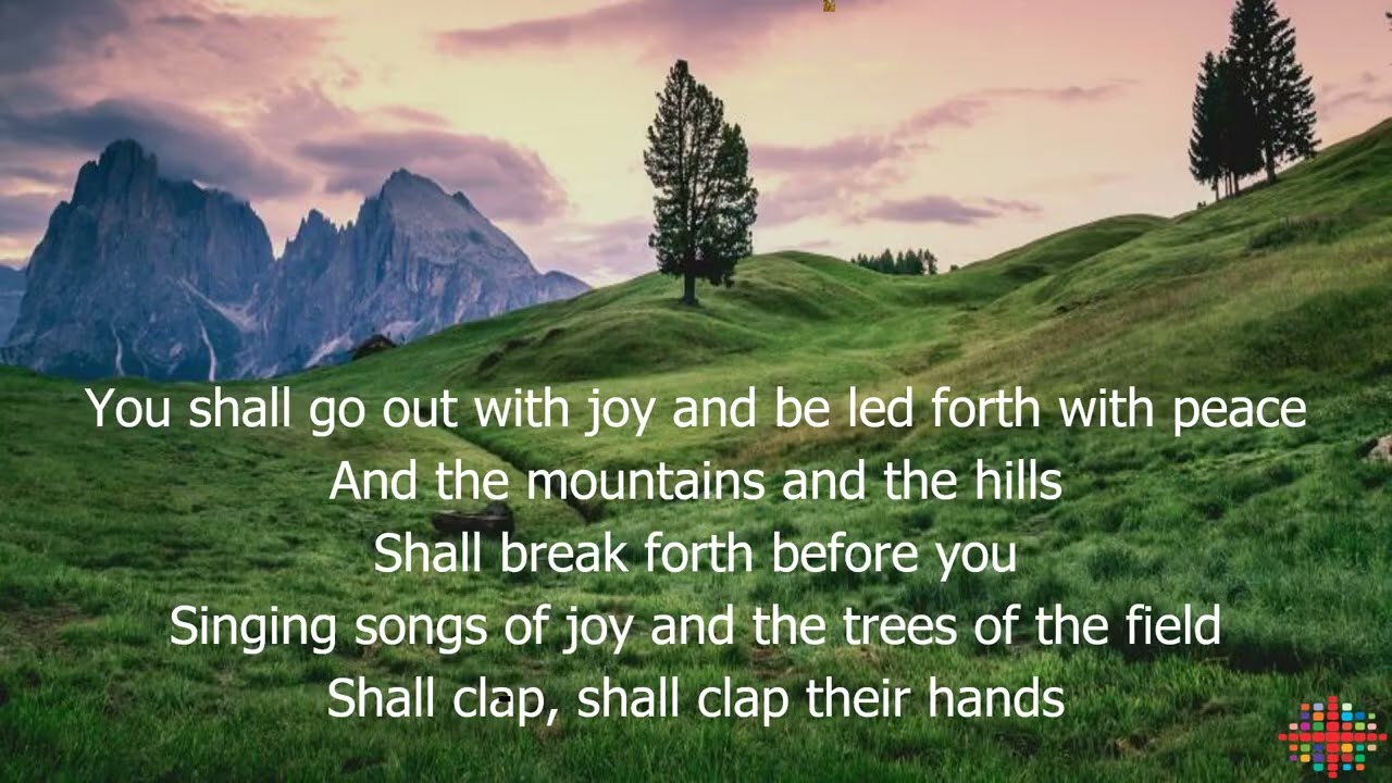 You shall go out with joy