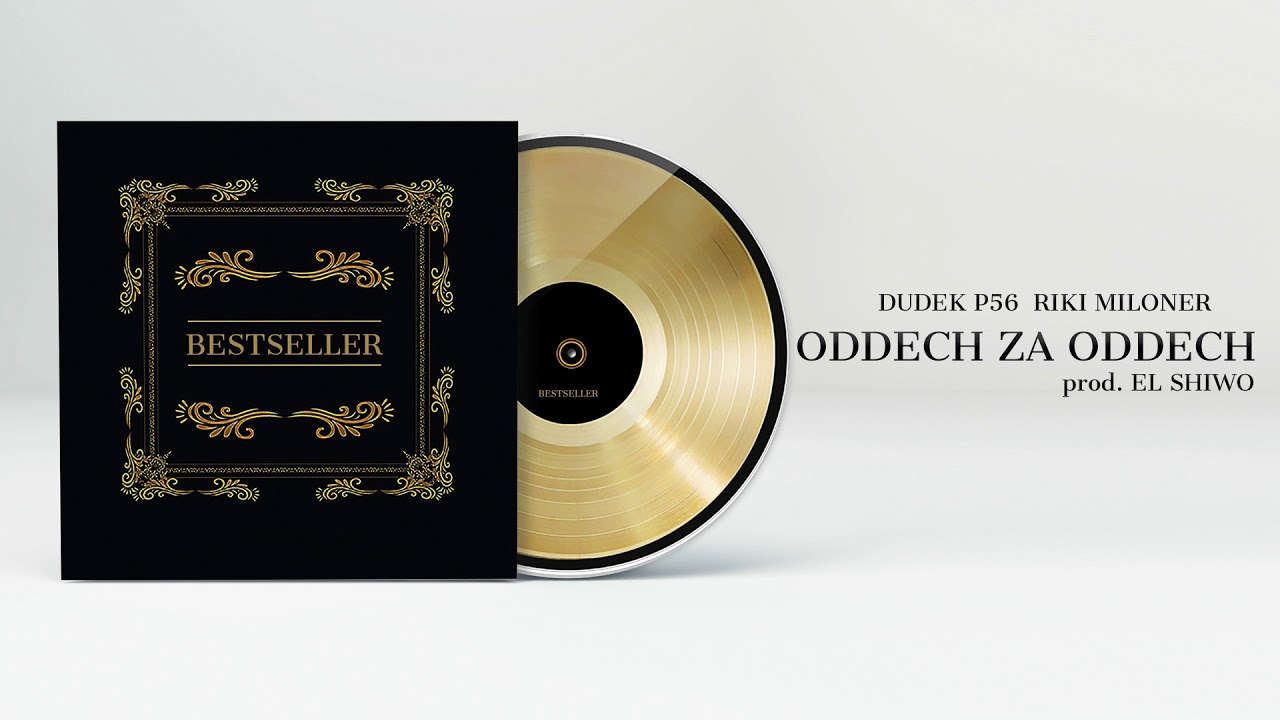 BESTSELLER,RIKI MILIONER   - ODDECH ZA ODDECH  FEAT.DDK P56. PROD. EL SHIWO  2019