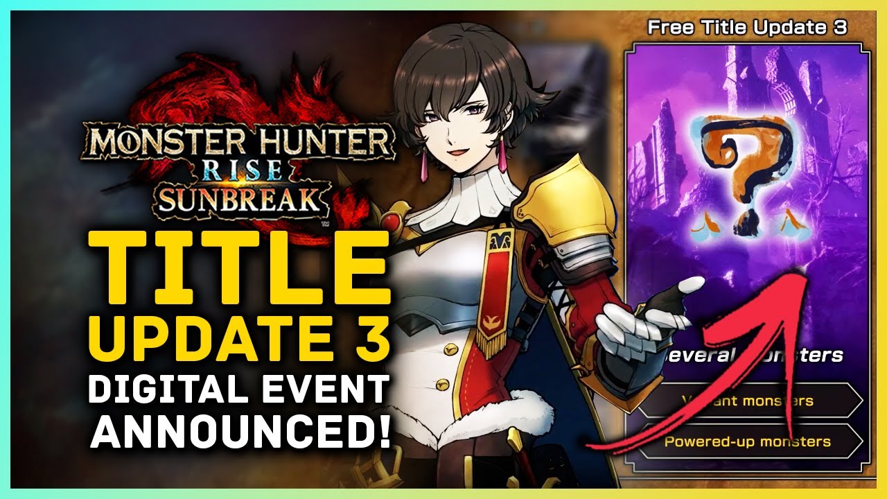 Monster Hunter Rise Sunbreak - Title Update 3 Digital Event Announced! New Monsters Coming Soon!