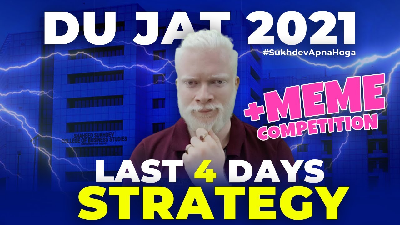 How to 100% Utilize LAST 4 Days before DU JAT 2021 + Meme Competition