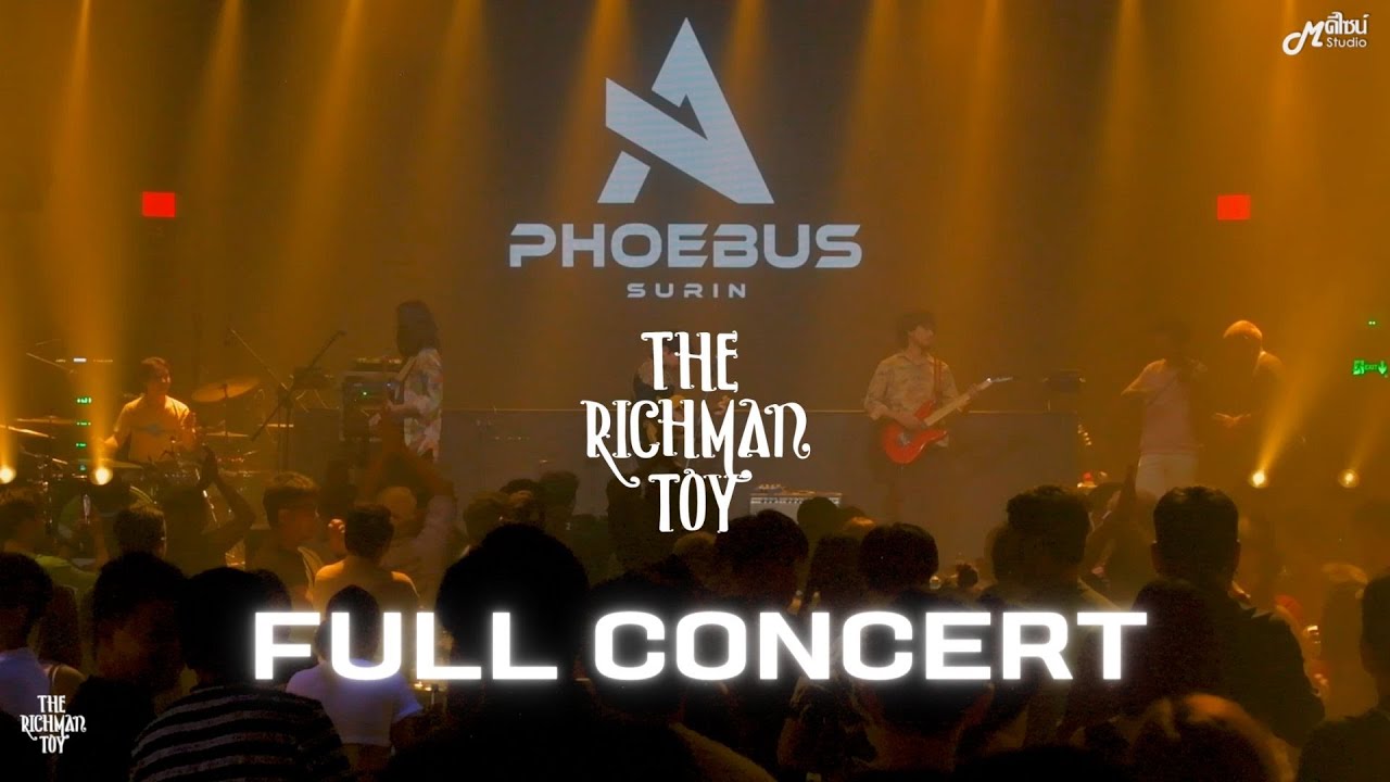 「Full Concert」 - The Richman Toy「Live version 」ร้าน Phoebus สุรินทร์