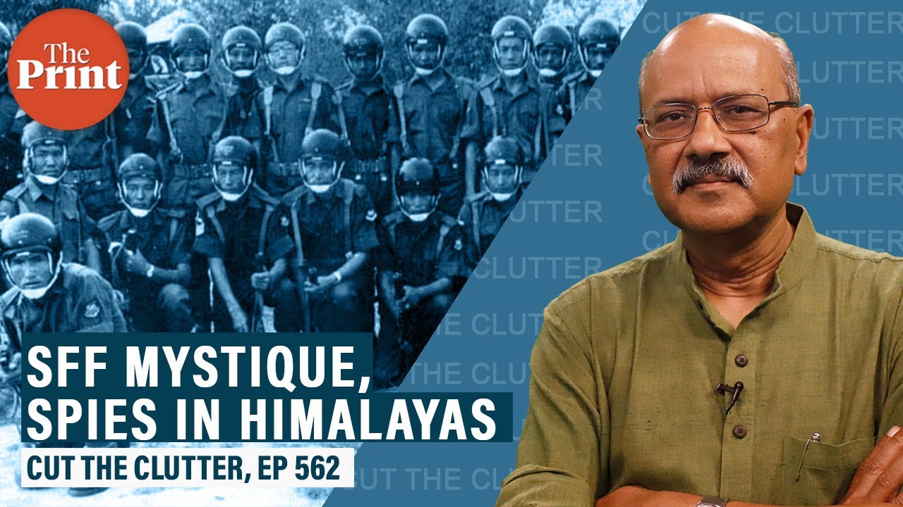 Unfamiliar insights into Special Frontier Force, spying in high Himalayas & 3 personal stories