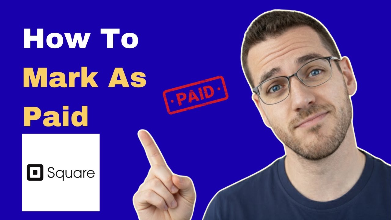 How To Mark An Invoice As Paid In Square (2026 Guide)