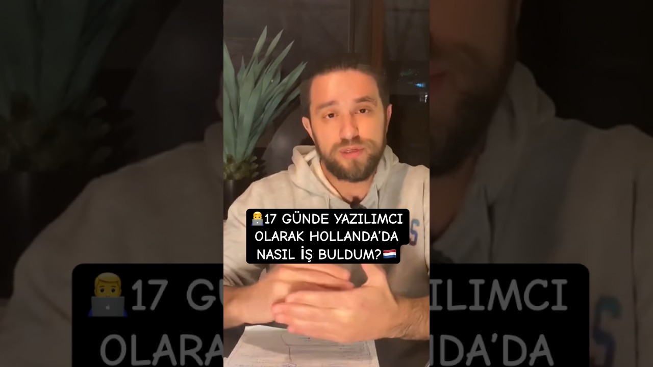 17 günde yazılımcı olarak Hollanda’da nasıl iş buldum? 