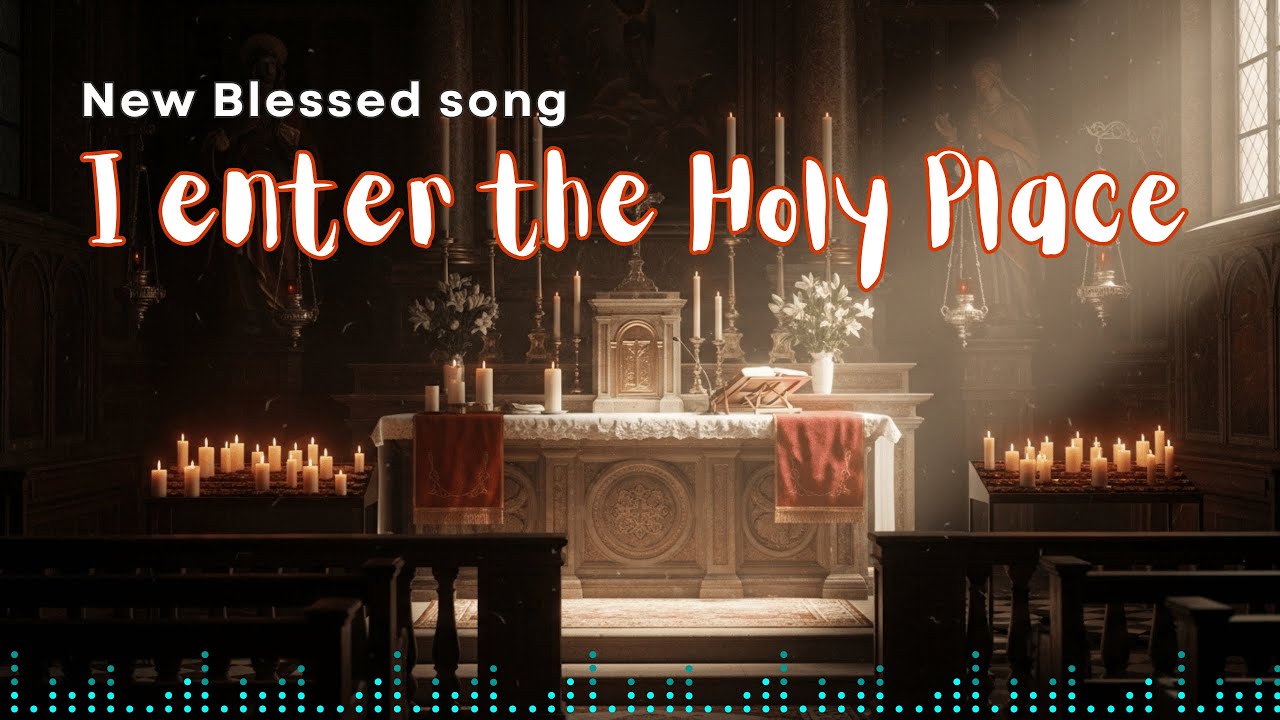 New song: I enter the holly place
