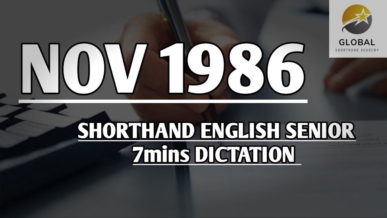 NOV 1986 SHORTHAND DICTATION ENGLISH SENIOR SPEED 7mins 🔊💭✍🏼🏆✨