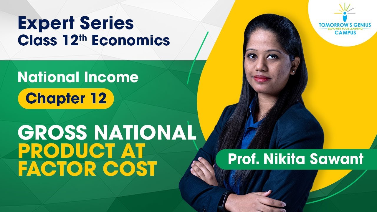Gross national product at factor cost | National Income | 12th | Commerce - TG Campus