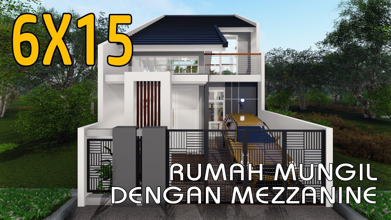 Desain Rumah Mungil Dengan Mezzanine 6X15 Meter
