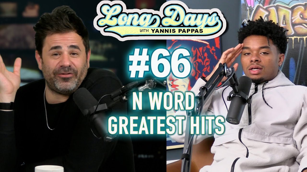 N Word Greatest Hits - LongDays with Yannis Pappas