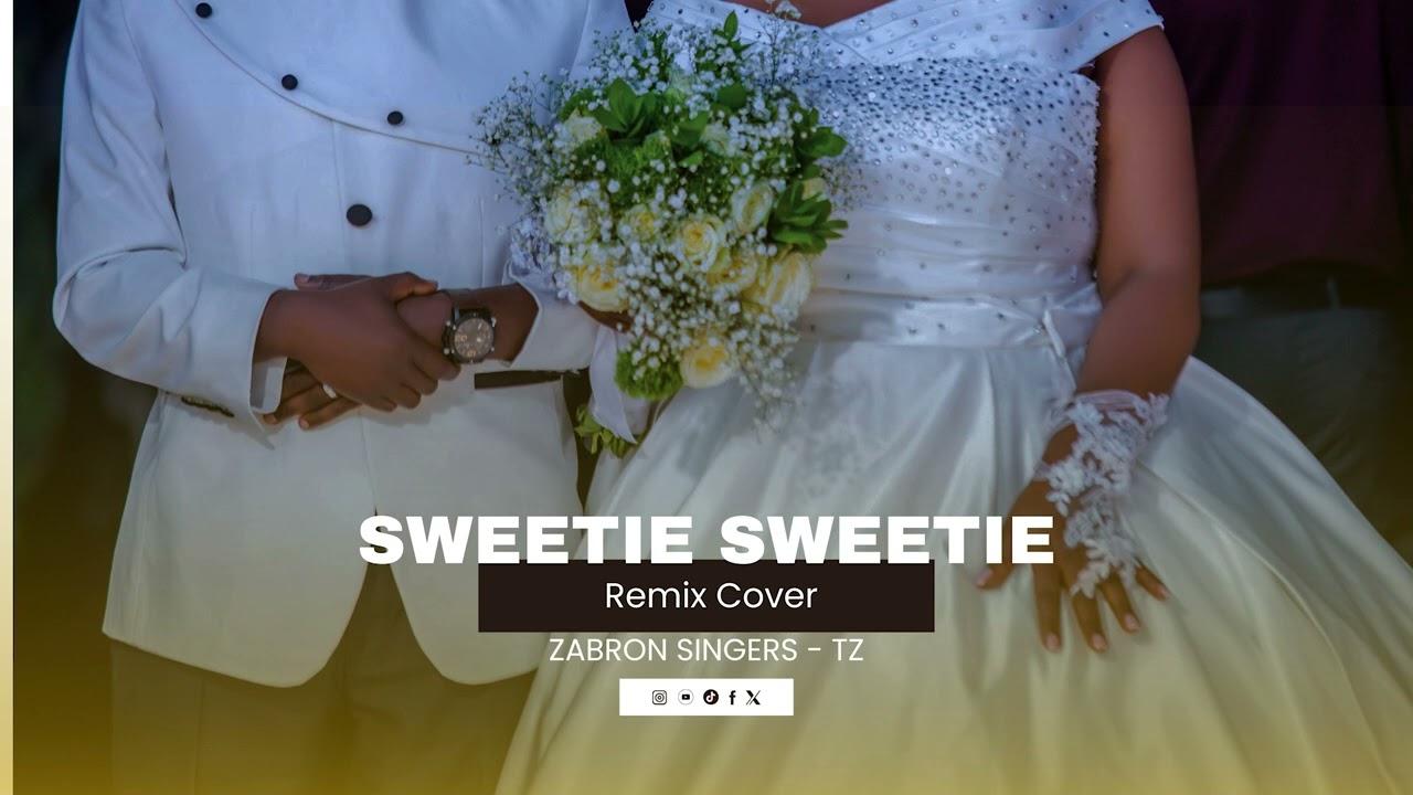 SWEETIE SWEETIE COVER REMIX -  ZABRON SINGERS TZ