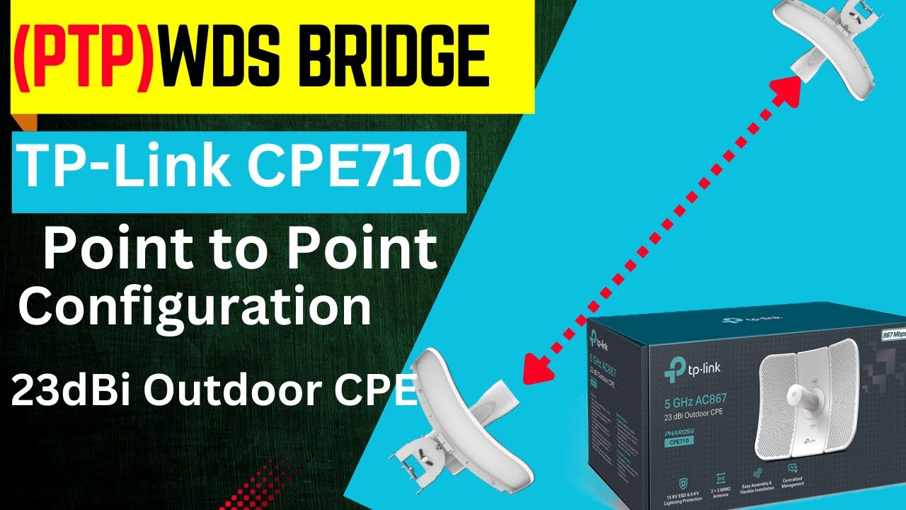 Конфигурация беспроводного моста &laquo;точка-точка&raquo; TP-link CPE710 для подключения на больших расстоян...