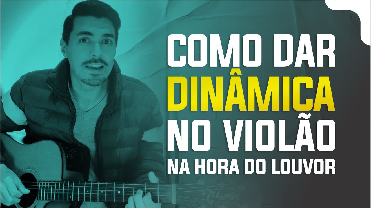 COMO TOCAR O VIOLÃO NO LOUVOR