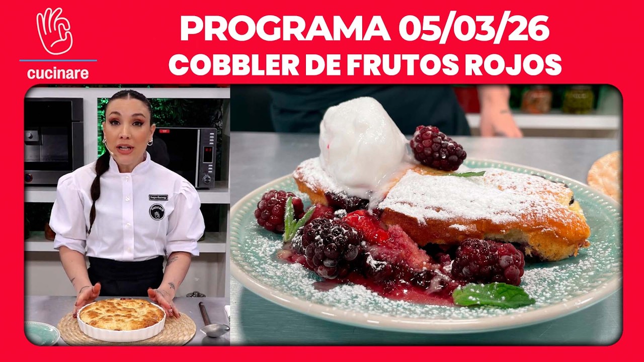 COBBLER DE FRUTOS ROJOS POR SOFÍA RACHEFF | CUCINARE TV - Programa 05/03/26