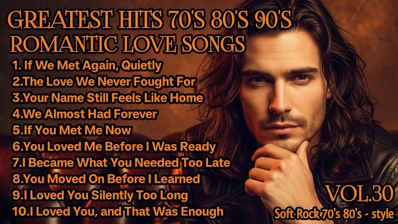 Greatest Hits Romantic Love Songs 💖 | Love Songs 70's 80's | Soft Rock Ballads Playlist Vol.30