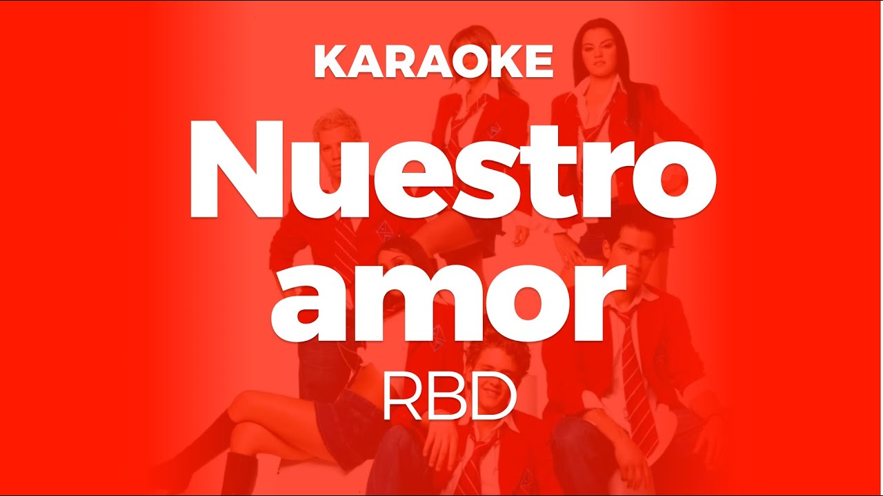 Karaoke Nuestro amor - RBD | Original Key (Cover)