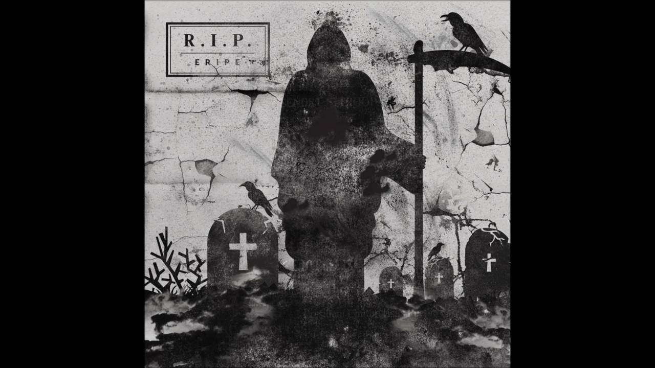 Eripe - R.I.P. (prod. TMK Beatz/Zavart)