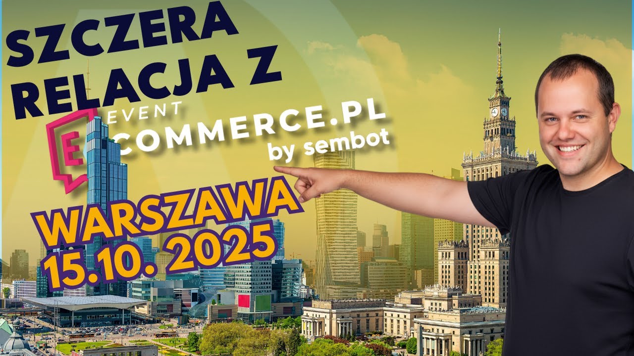 Prawda o konferencjach e-commerce &ndash; czy coś dają agencjom? Event Ecommerce by Sembot 2025