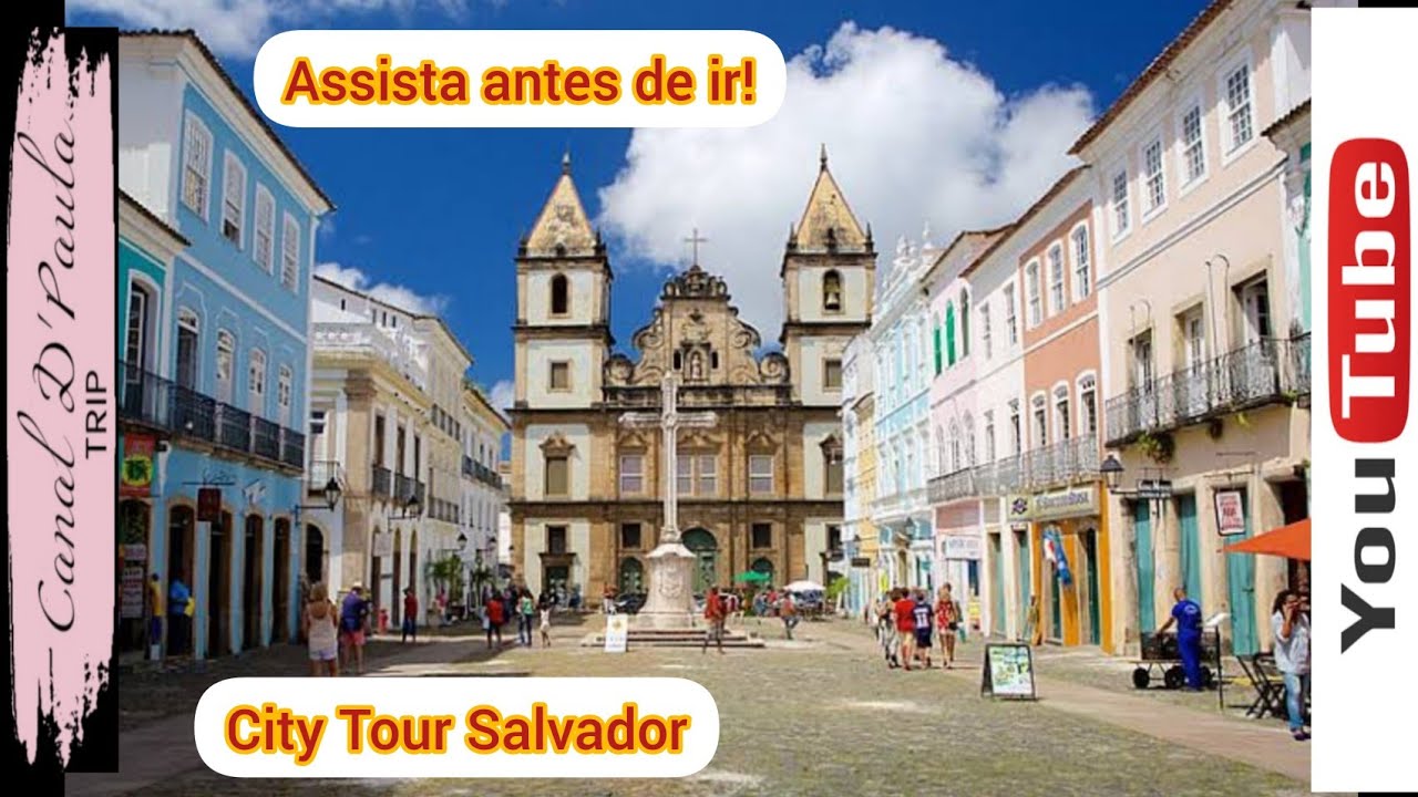 City Tour Salvador - Pontos Turísticos mais famosos.