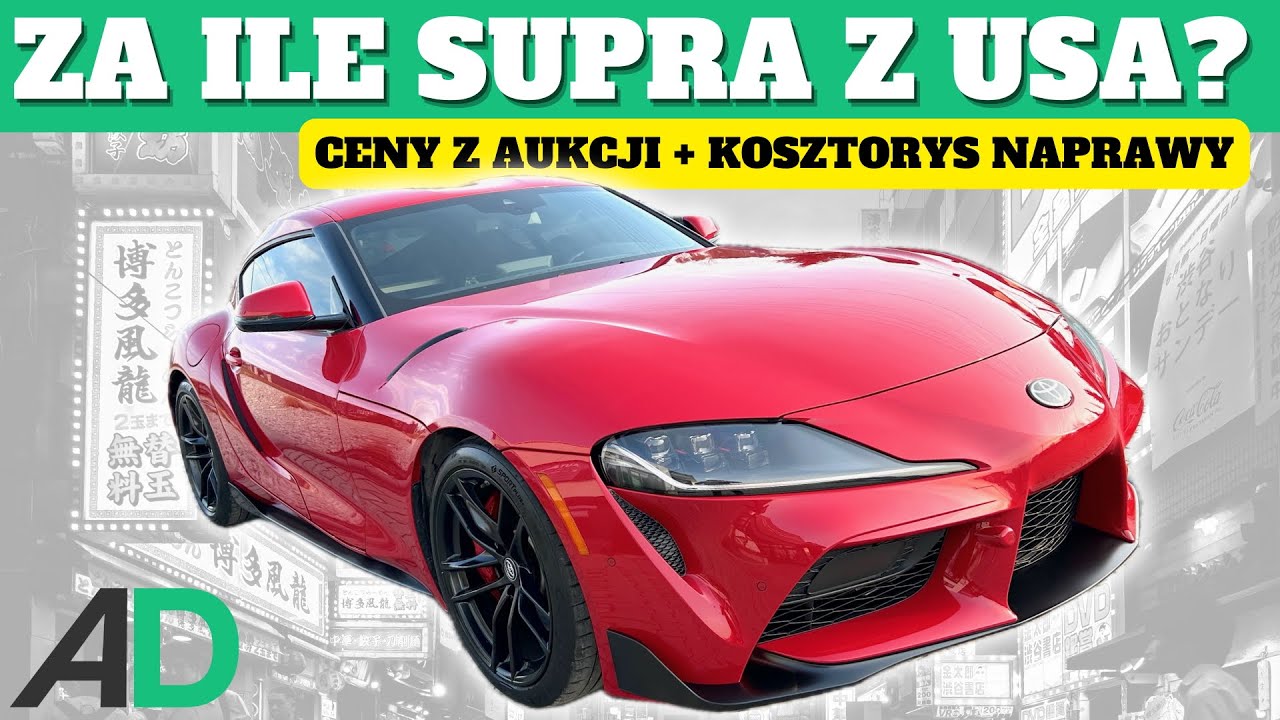 JAKA KASA NA GOTOWO za Toyotę Suprę MK5 z Ameryki? KOSZTORYS + CENY AUT / Niechciane dziecko JDM?
