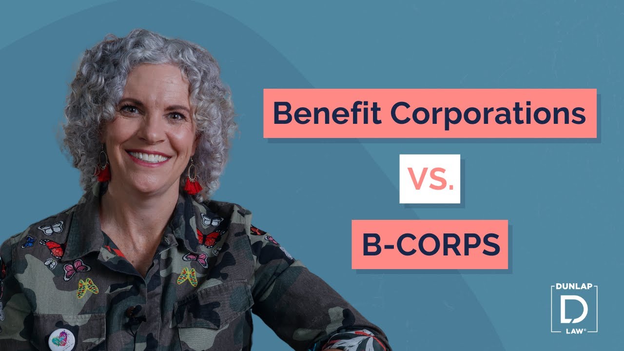 Benefit Corporations vs. B-CORPS