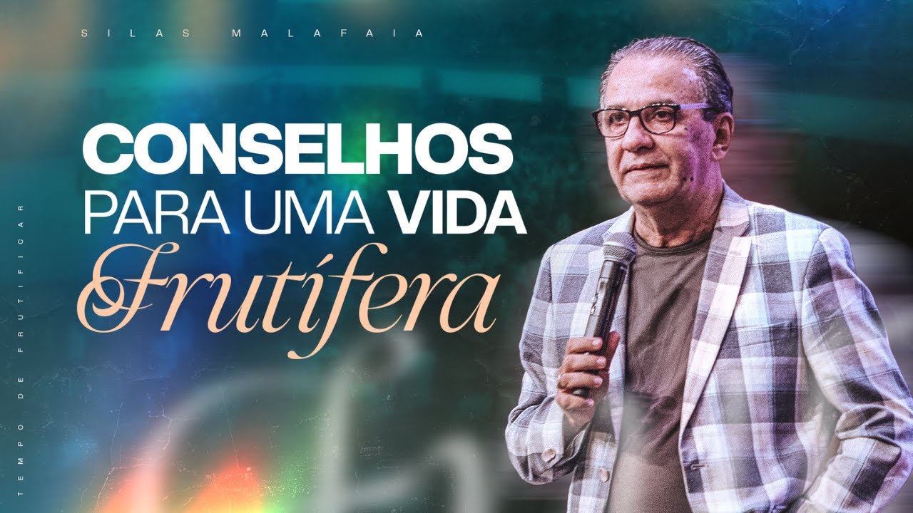 Pastor Silas Malafaia - Conselhos para uma vida frutífera