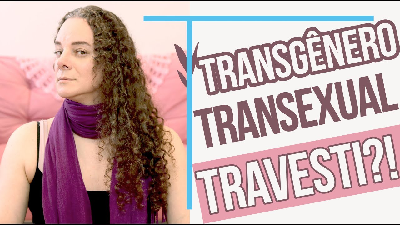 SOU TRANSEXUAL OU TRAVESTI?!