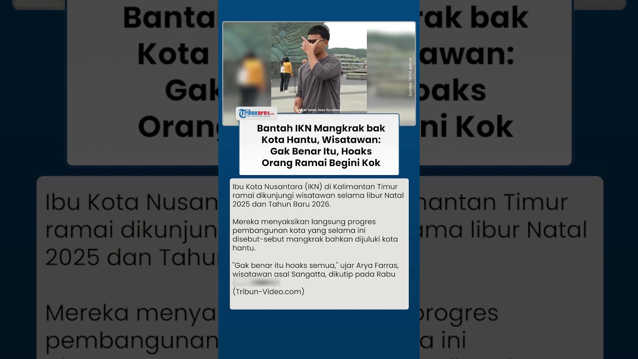Wisatawan Buktikan Langsung IKN Tak Seperti Kota Hantu, Malah Jadi Destinasi Wisata Libur Nataru