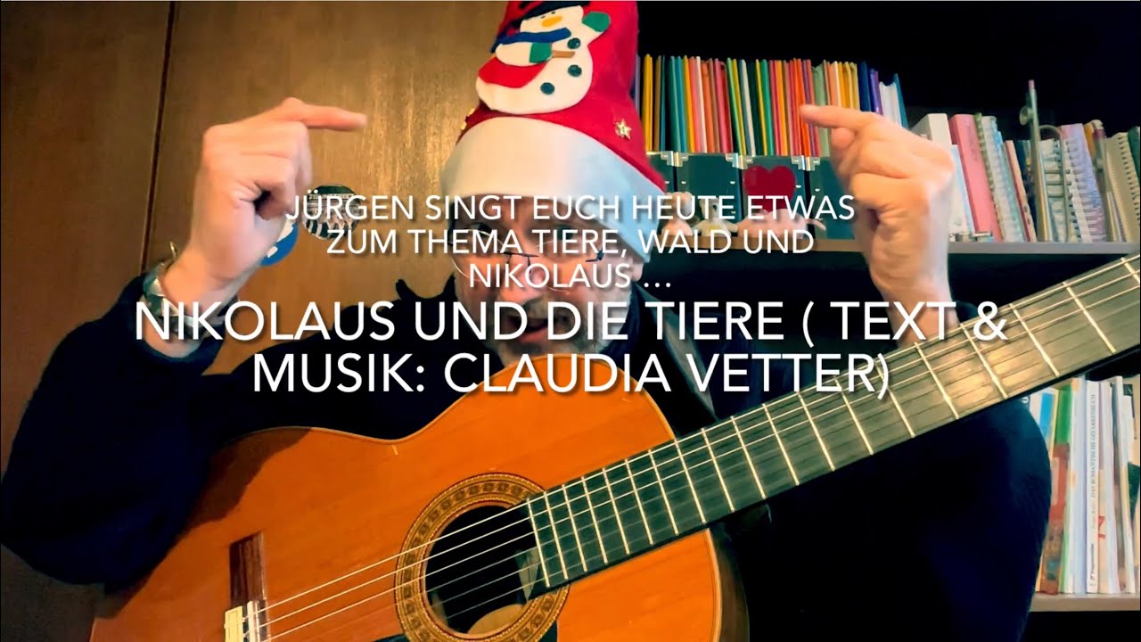 Nikolaus 🎅 und die Tiere (Text & Musik: Claudia Veiter)  hier gespielt und gesungen v. Jürgen Fastje