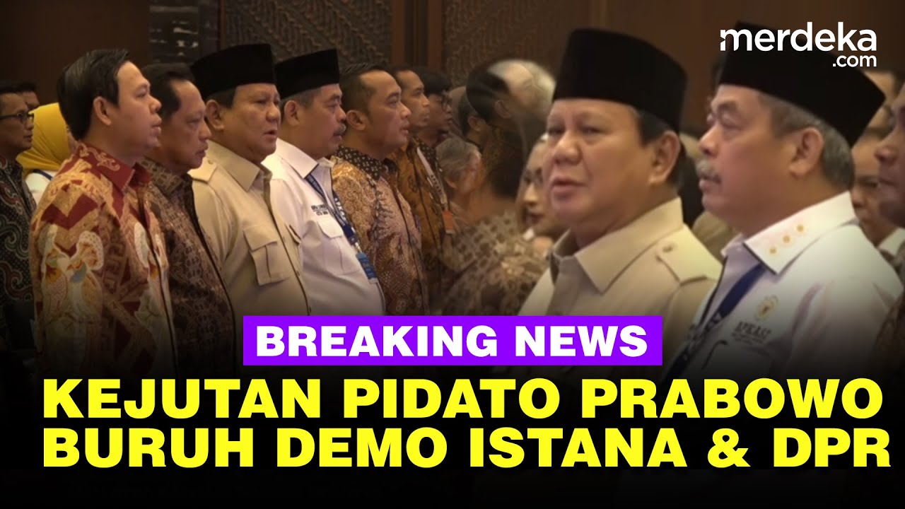 🔴 Live - Kejutan Pidato Presiden Prabowo di Tengah Rencana Buruh Bakal Demo Istana dan DPR